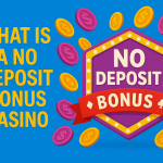 What is a not deposit bonus casino